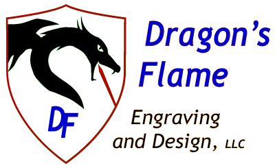 Dragon's Flame Engraving and Design, LLC